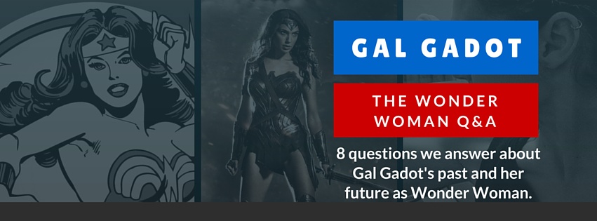 Gal Gadot The Wonder Woman Q&A blog cover